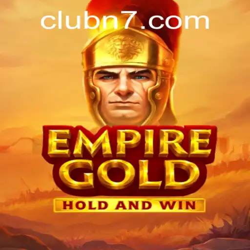 EmpireGold: A New Era in Gaming on N7CLUB.COM