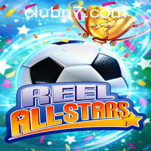 ReelAllStars: A Complete Guide to N7CLUB's Exciting New Game