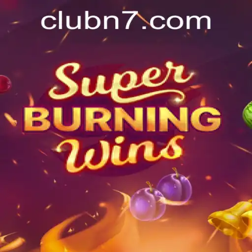 Discovering SuperBurningWins: A Thrilling Casino Experience with N7CLUB.COM